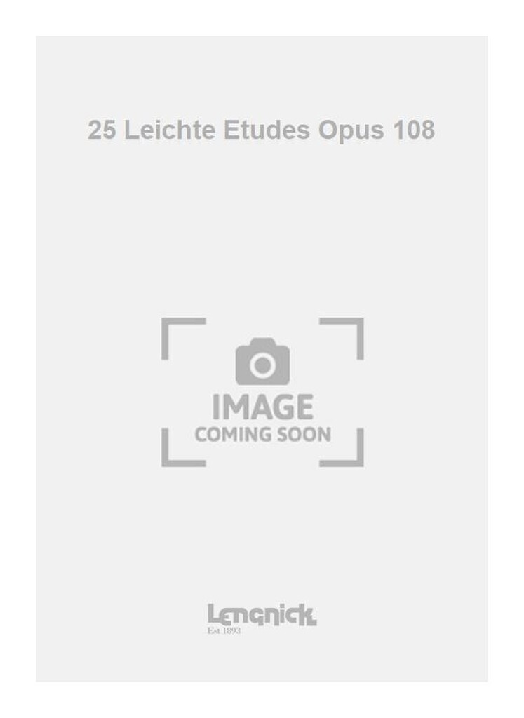 25 Leichte Etudes Opus 108